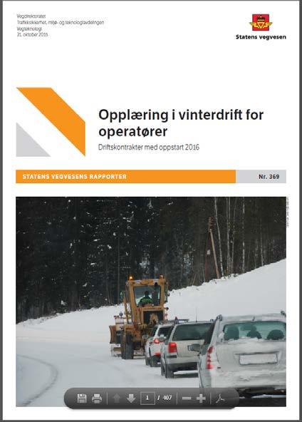 Driftskontrakter i Statens vegvesen Hyppig utskifting=behov for opplæring Opplæring i vinterdrift for driftspersonell Krav til