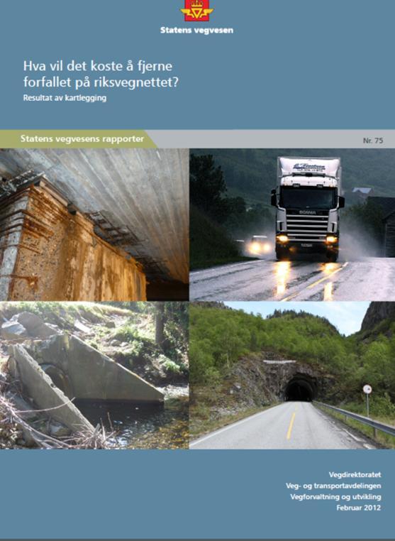 Forfall riksveger Statens vegvesens rapporter nr 75, utarbeidet av Even K.