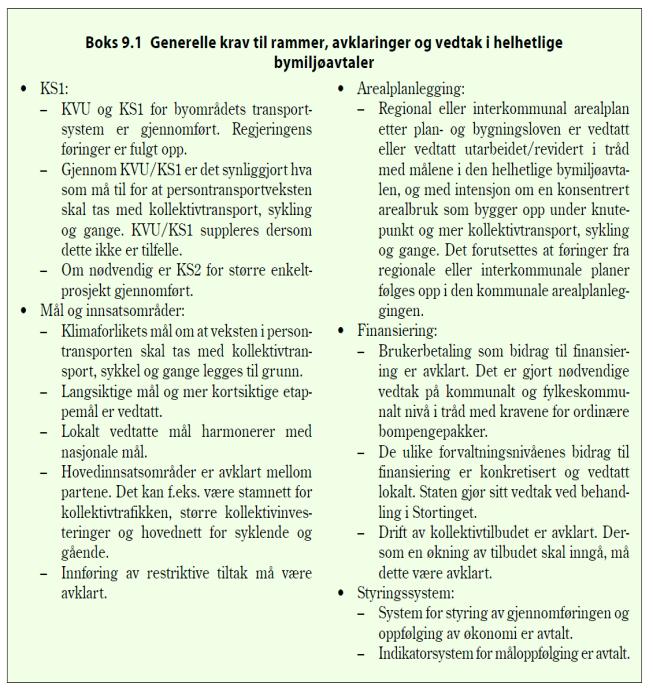 For å få kunnskap om i hvilken grad dagens planer i de ni byområdene bidrar til målene for bymiljøavtaler i NTP, har KMD satt ut to oppdrag, ett for kommuneplanens arealdel og ett for