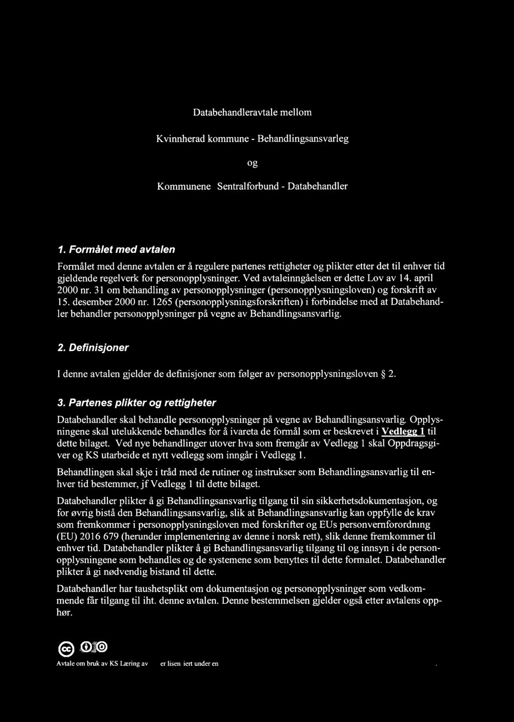 U % 4)) Databehandleravtale mellom Kvinnherad kommune -Behandlingsansvarleg og Kommunenes Sentralforbund - Databehandler 1.