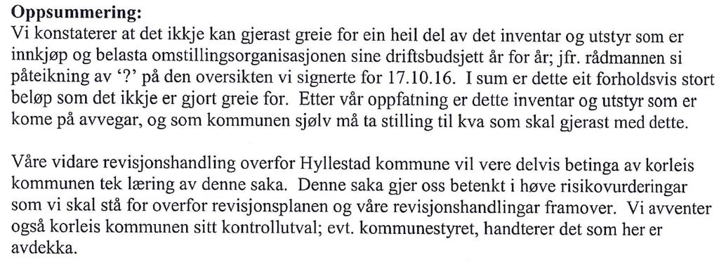 revisjonsrapporten med vedlegg. Revisor legg ved liste over innkjøp av inventar og utstyr i 2010 2016 som viser eit samla innkjøp på kr 279.465,-.