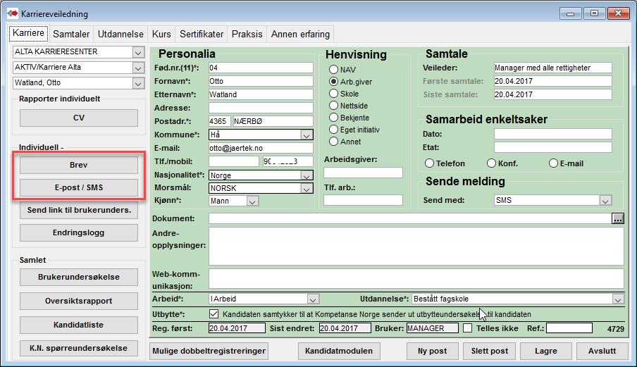 Side 13 av 16 Sende Brev, E-post / SMS til kunde For at funksjonene i dette kapittelet skal