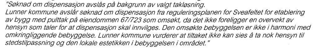 Arkitektgruppen Drammen AS påklaget Utviklingsutvalgets avslag i brev av 22.3.2011. Utviklingsutvalget behandlet denne klagen den 7.4.2011 i sak 10/11.