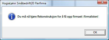 side 3 Deretter får du informasjon om at Rekonstruksjon av firmalisten må gjøres.
