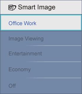 Ved siden av å bruke -knappen til å rulle ned, kan du også trykke på -knappene for å velge, og trykke "OK" for å bekrefte valget og lukke skjermvisningen av SmartImage.