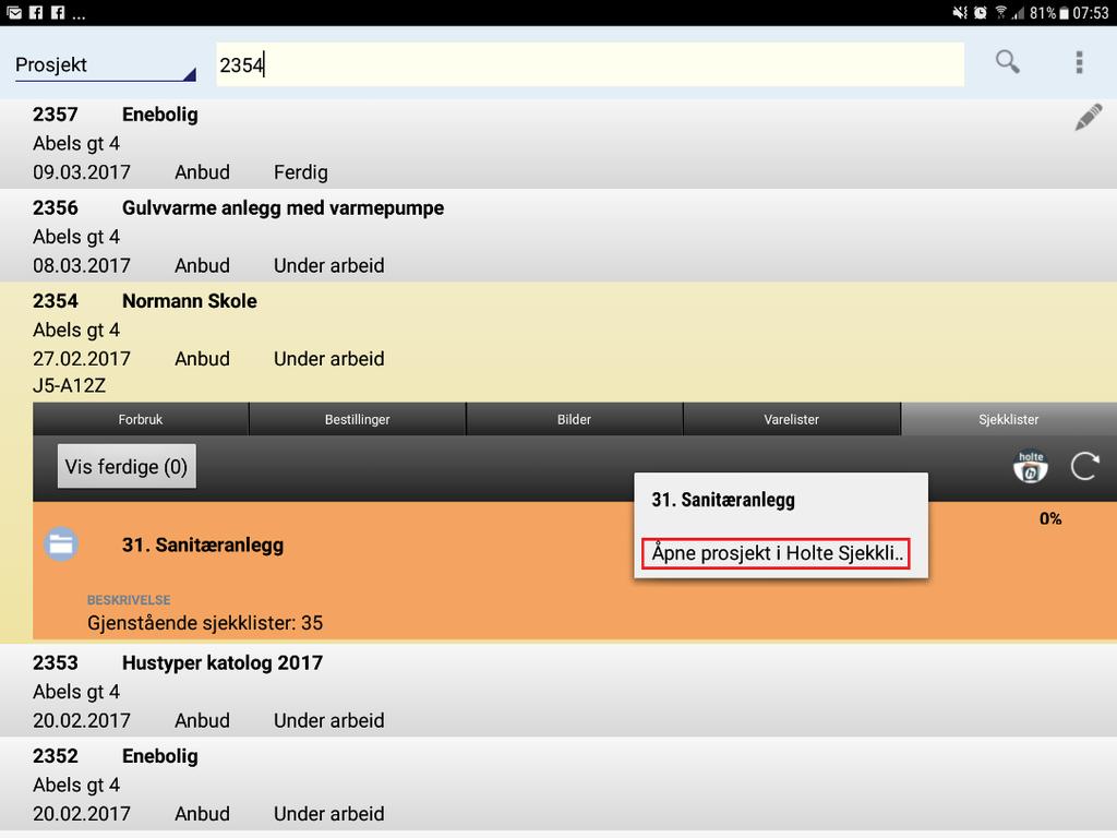 Åpne prosjekt i Holte sjekklister Ved å holde inn 31.