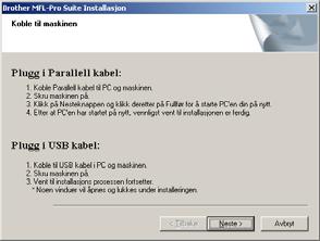 parallell Installasjonen av PaperPort SE starter automatisk og etterfølges av installasjonen av MFL-Pro Suite.