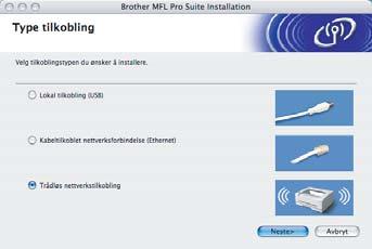 Installere driveren og programvaren 18 Velg Trådløs nettverkstilkobling og klikk Neste. 19 av i avmerkingsboksen Kontrollert og bekreftet og klikk deretter på Neste.