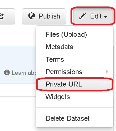 - Klikk på «Edit»-knappen til høgre, og vel «Private URL»: - Kopier den private URL-en, og send lenkja til forfattaren ev. han/ho som skal ha tilgang til datasettet. 5.