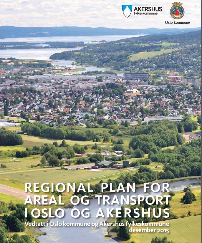 Regional plan areal og transport for Oslo og Akershus Retningslinje 6 og 7 Flerfunksjonalitet i