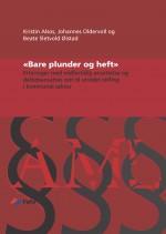 «Bare plunder og heft» om kommunenes bruk av midlertidige ansettelser og deltidsansattes rett til fast/større stilling Kommunene ønsker faste ansatte med riktig kompetanse!