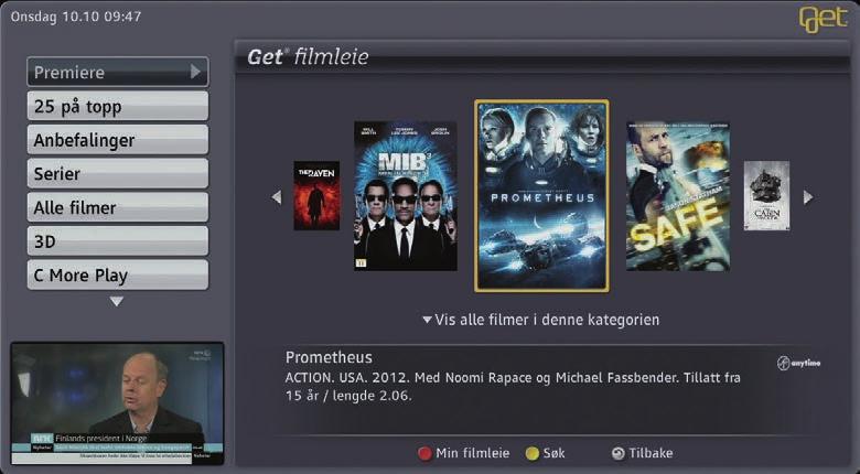 Get filmleie Lei film fra sofakroken! Trykk på FILM-tasten for å komme inn i Get filmleie. Her kan du raskt navigere deg rundt og se vårt store utvalg filmer fra alle de største filmselskapene.