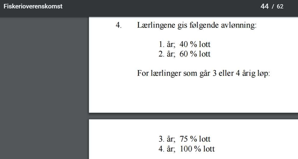 Lønn på fiskebåt avheng av kva tariff rederiet vel å følge.