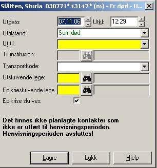 Skjermbildet Utskriving åpnes: Uttilstand: Som død Ut til: Annet Utskrivende lege: Den som erklærte pasienten død Da blir epikriseskrivende lege den samme, hvis man ikke velger en annen.