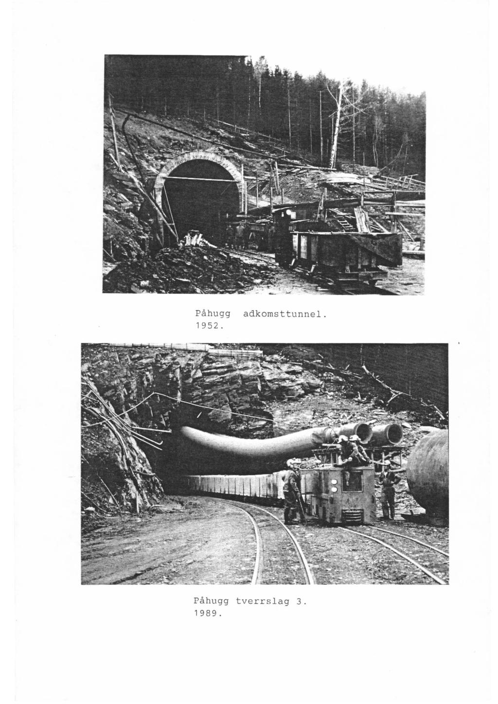 Påhugg 1952. adkomsttunnel.