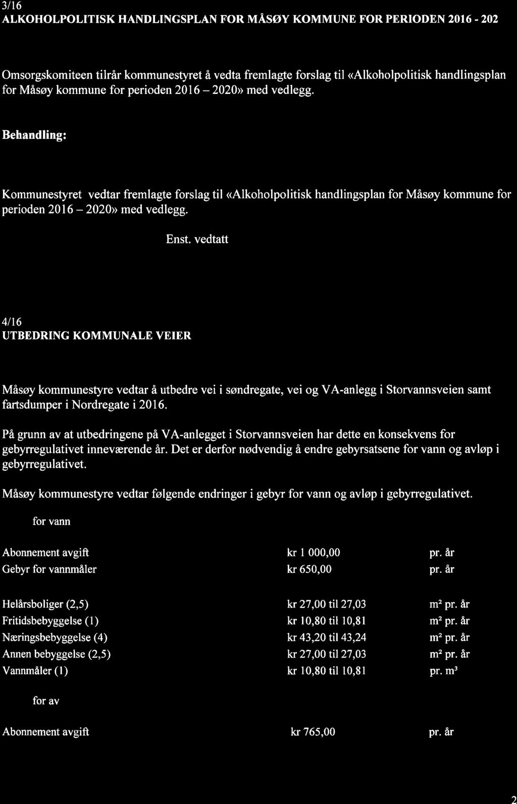 3lt6 ALKOHOLPOLITISK HANDLINGSPLAN F'OR MÅSøY KOMMUNE FOR PERIODEN 2016.