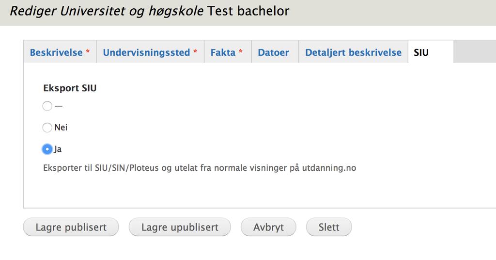 Study in Norway: Alle utdanninger som er tilgjengelig for internasjonale studenter må merkes med dette. Dette gjør du ved å velge "Ja" i fanen "SIU" på hver enkelt utdanning.