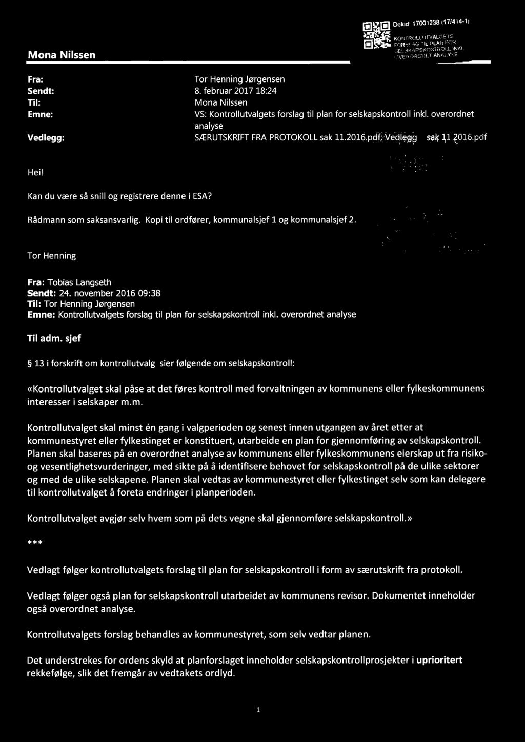 Egg] Dukid;1?00123$t17f414-1) i.. KONTROLL UTVAL GEFS E FORSE. AG Til. PLAN FOR åel EKAPSKONTROLL INKL. Mona Nilssen OVElaoRDMErANNYSE _. _ Fra: Tor Henning Jørgensen Sendt: 8.