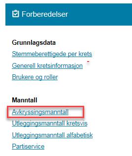 Oppgaver rapporten «Avkryssingsmanntall» -for kommuner med papirmanntall 1 Denne rapporten er bare tilgjengelig for kommuner med papirmanntall.