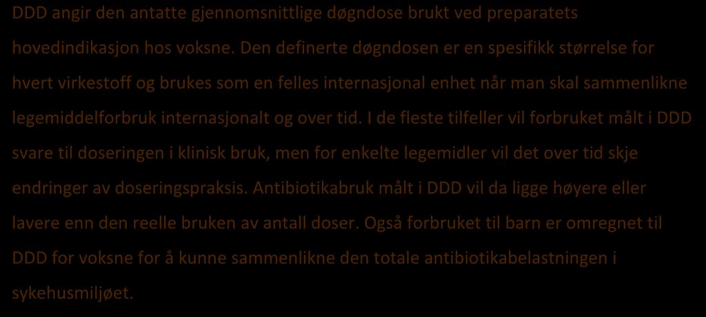 Alt virkestoff er nødvendigvis ikke brukt i pasientbehandlingen, og eventuell kassasjon har vi ikke dokumentasjon på. Noen avdelinger har felles medisinrom og dermed felles bestilling (f.