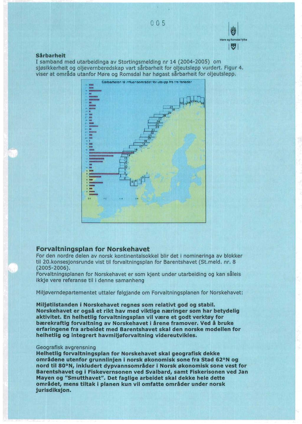 C 0 5 Sårbarheit I samband med utarbeidinga av Stortingsmelding nr 14 (2004-2005) om sjøsikkerheit og oljevernberedskap vart sårbarheit for oljeutslepp vurdert. Figur 4.