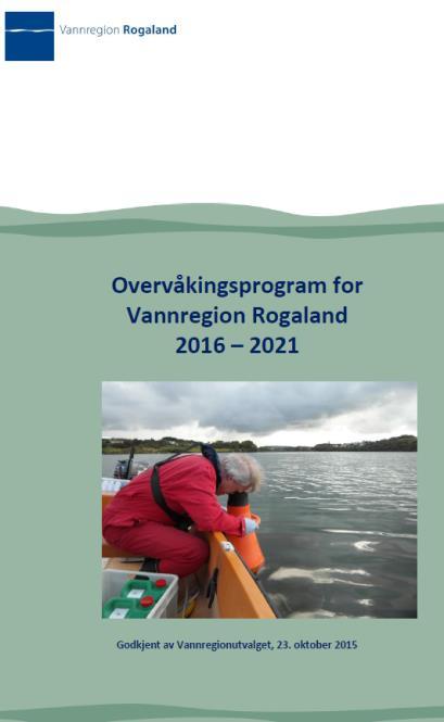 Viser overvåknings-behov Gir oversikt over overvåkning som bør iverksettes for å gi tilstrekkelig kunnskap om tilstanden i vannforekomstene Skal legge grunnlag for samarbeid mellom ulike sektorer om