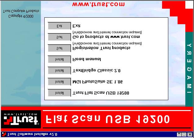 4. Velg ønsket språk. Et skjerm som det i figur 2 vil komme fram. Trust Flat Scan USB 19200 Figur 2: Trust Software Installer 5. Velg Install Trust Flat Scan USB 19200. 6. Følg skjermanvisningene. 7.