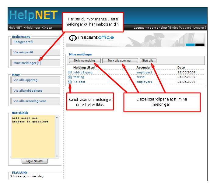Mine meldinger Dette er det interne meldingssytemet til helpnet.no. Dette er tilgjenlig for alle registrete brukere.