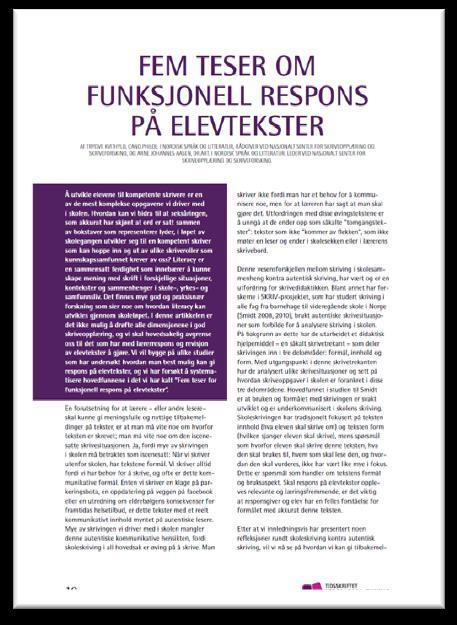 Fem teser for funksjonell respons (Kvithyld & Aasen, 2011) Respons må gis underveis i skriveprosessen Respons må være selektiv