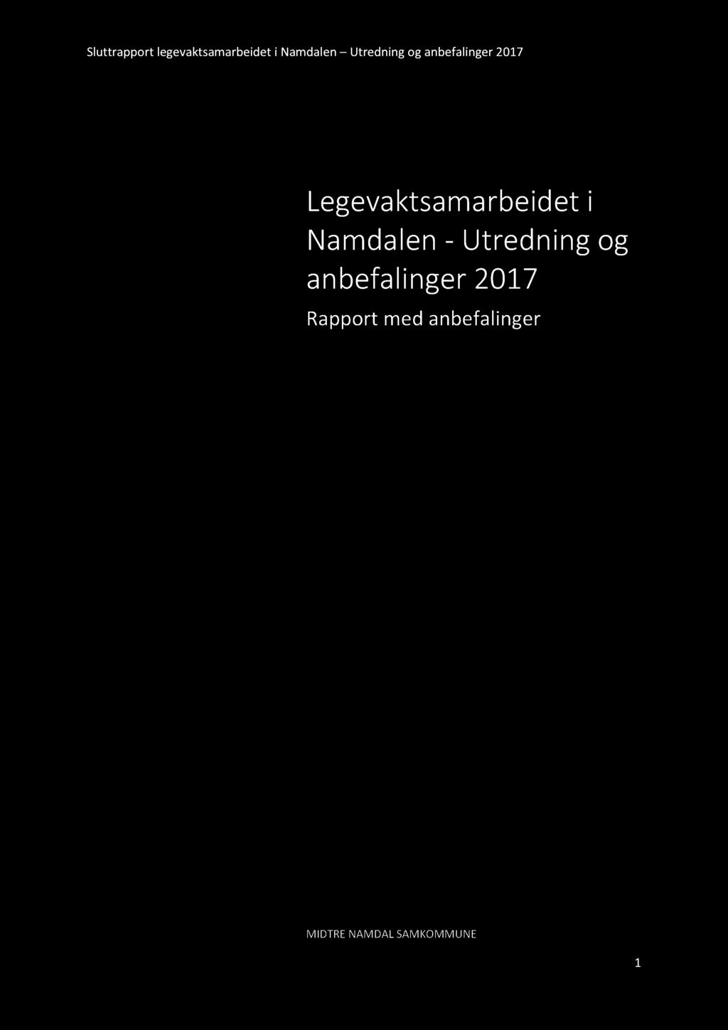 Sluttrapportlegevaktsamarbeidet i Namdalen Utredningog anbefalinger2017 01.06.