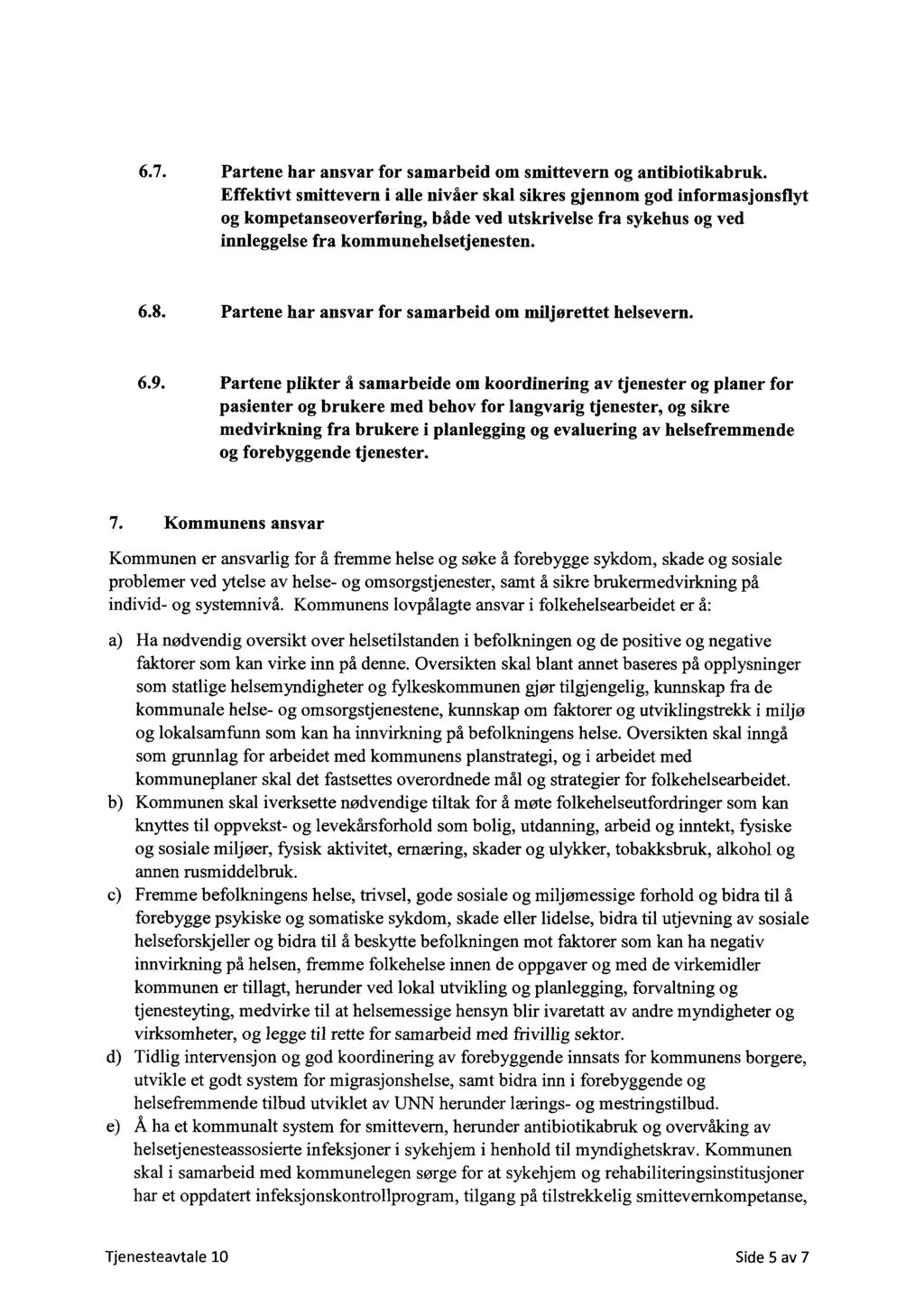 6.7. Partenehar ansvarfor samarbeidom smittevernog antibiotikabruk.