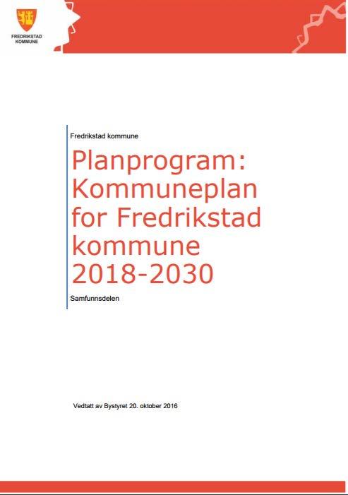 Videreutvikling av lokalsamfunnsmodell Fredrikstad kommune Planprogram: Kommuneplan for Fredrikstad kommune 2018-2030 Samfunnsdelen s 12.