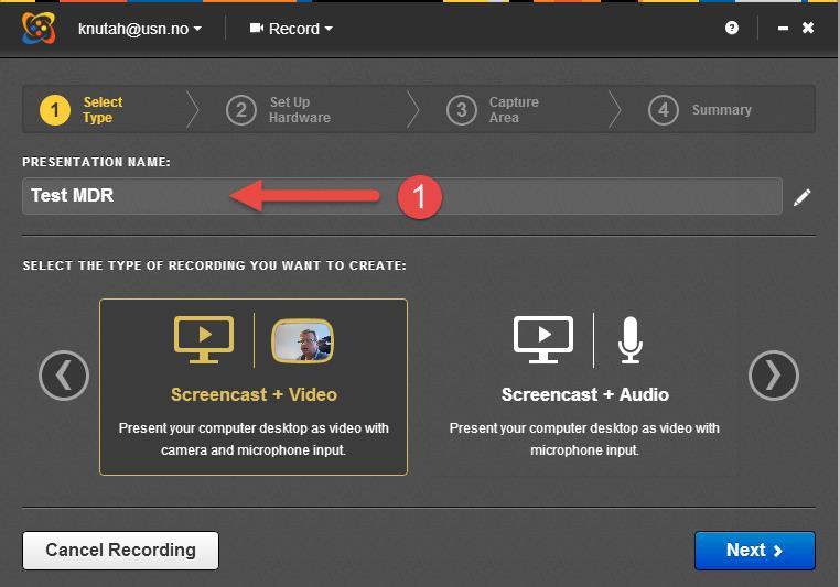 Det første du må gjøre er å gi opptaket et navn (Presentation name): Deretter må du bestemme deg for hvilken type opptak du skal gjøre.