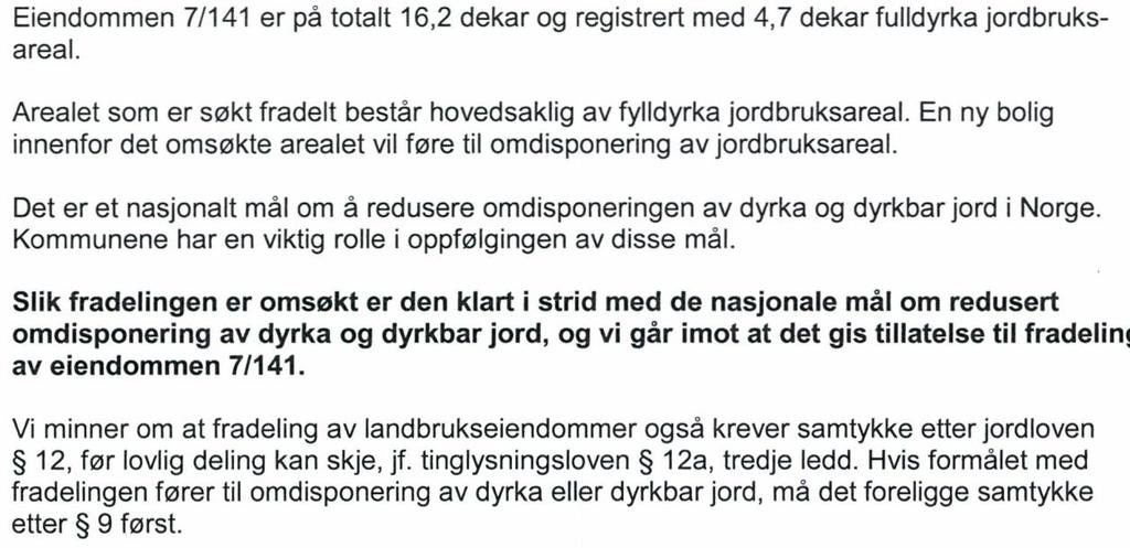 Sak 51/16 Sametinget Statens vegvesen Tana kommune, Landbruksavdelingen Følgende sektormyndigheter har avgitt uttalelse til søkneden: Fylkesmannen i Finnmark frarår i brev av 01.08.