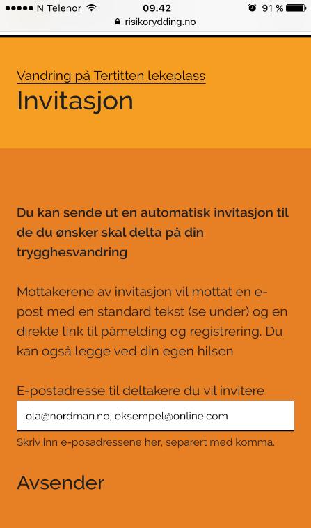 Denne teksten kan du endre på dersom du ønsker. De som er invitert vil motta en e-post fra den adressen du brukte til å registrere deg med.