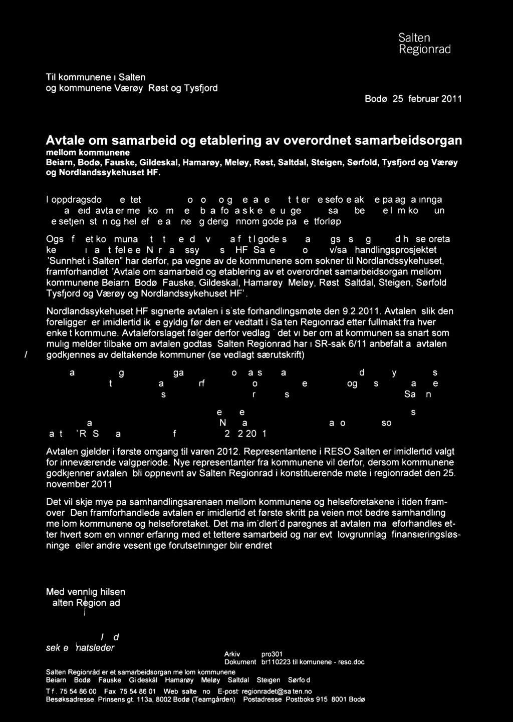 Salten Regionråd Til kommunene i Salten og kommunene Værøy, Røst og Tysfjord Bodø, 25.