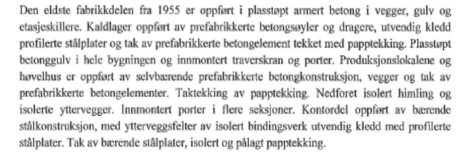 1982 har et areal på 1250m2 Trelastlager har et kaldlager på ca.1150 m2 og et Isolert areal på ca.