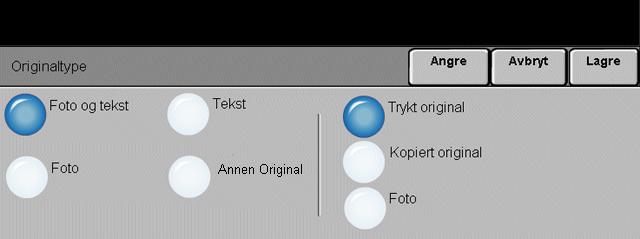 Originaltype Kopiere Bruk dette alternativet for å forbedre kopikvaliteten på det ferdige dokumentet basert på hvilken type original som blir skannet.
