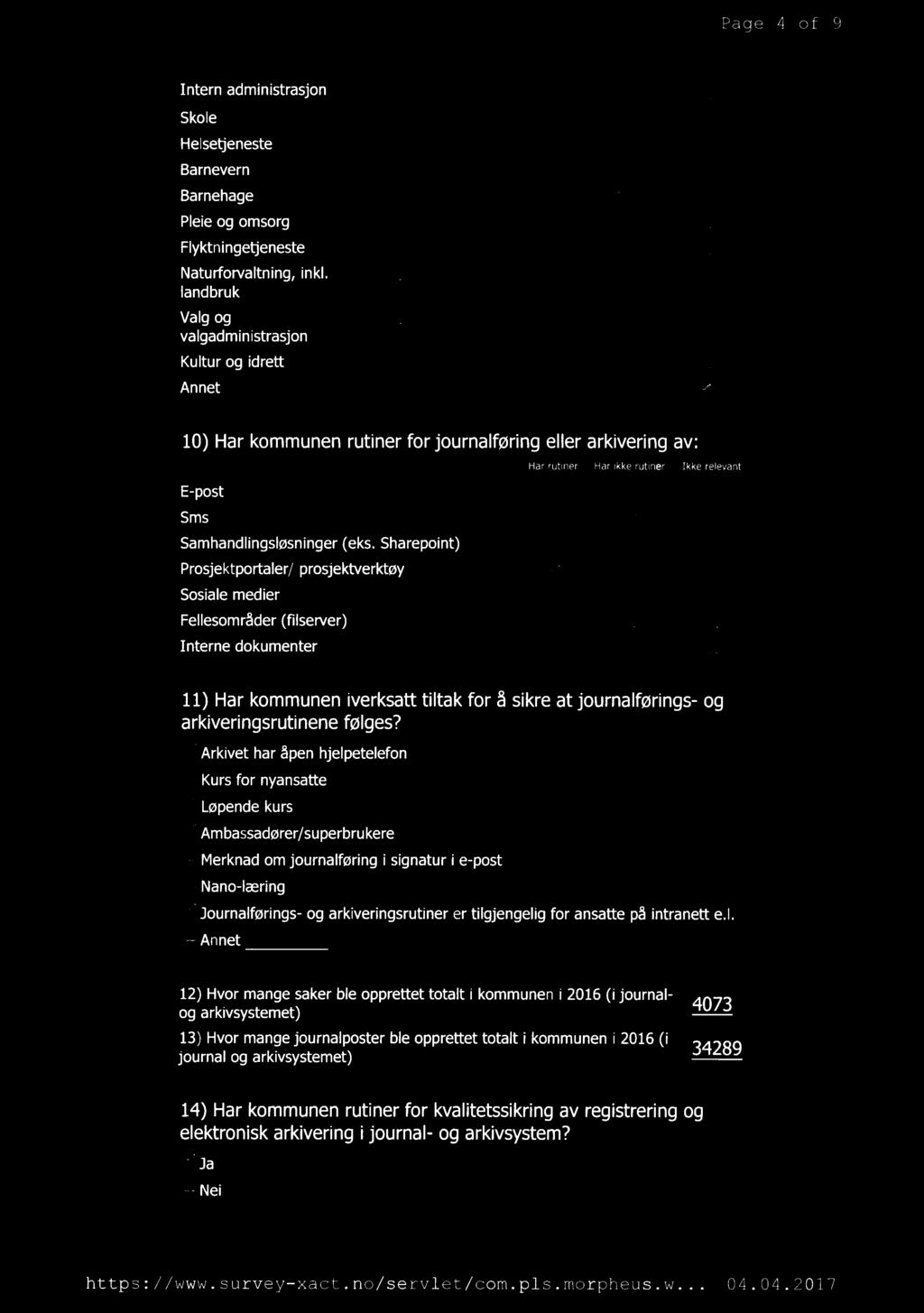 Page 4 of 9 Intern administrasjon å 4-4 Skole 4 4 f 4 Helsetjeneste 4..-.. 4 Barnevern 4 _,: 4 Barnehage 4 4..l Pleie og omsorg _,l 4 :3...l Flyktningetjeneste 4 4 _~/J..] Eitåigglivaltning, inkl.