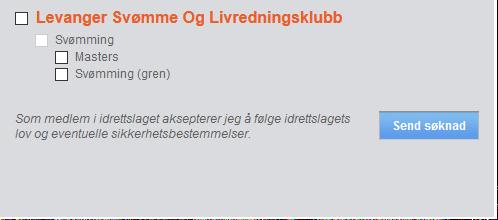 "Levanger". Klikk på "Levanger Svømme Og Livredningsklubb" i søkeresultatet som kommer opp. Hak av i boksen "Svømming (gren)" / evt.