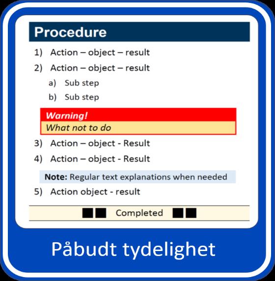 Godt verktøy er halve jobben Språk Layout Struktur Proaktive KPI er* Operative maler Sorteringsoppskrifter