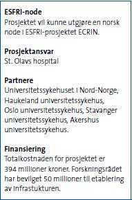 Infrastruktur og støttefunksjoner Kliniske utprøvingsenheter og testfasiliteter (RHF krav) NorCRIN /ECRIN "Norwegian clinical Research Infrastructure