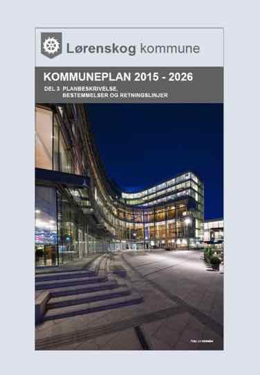 Eksempler på bestemmelser i kommuneplan Mulig tolkning i () Bestemmelser til kommuneplan for Lørenskog 2015-