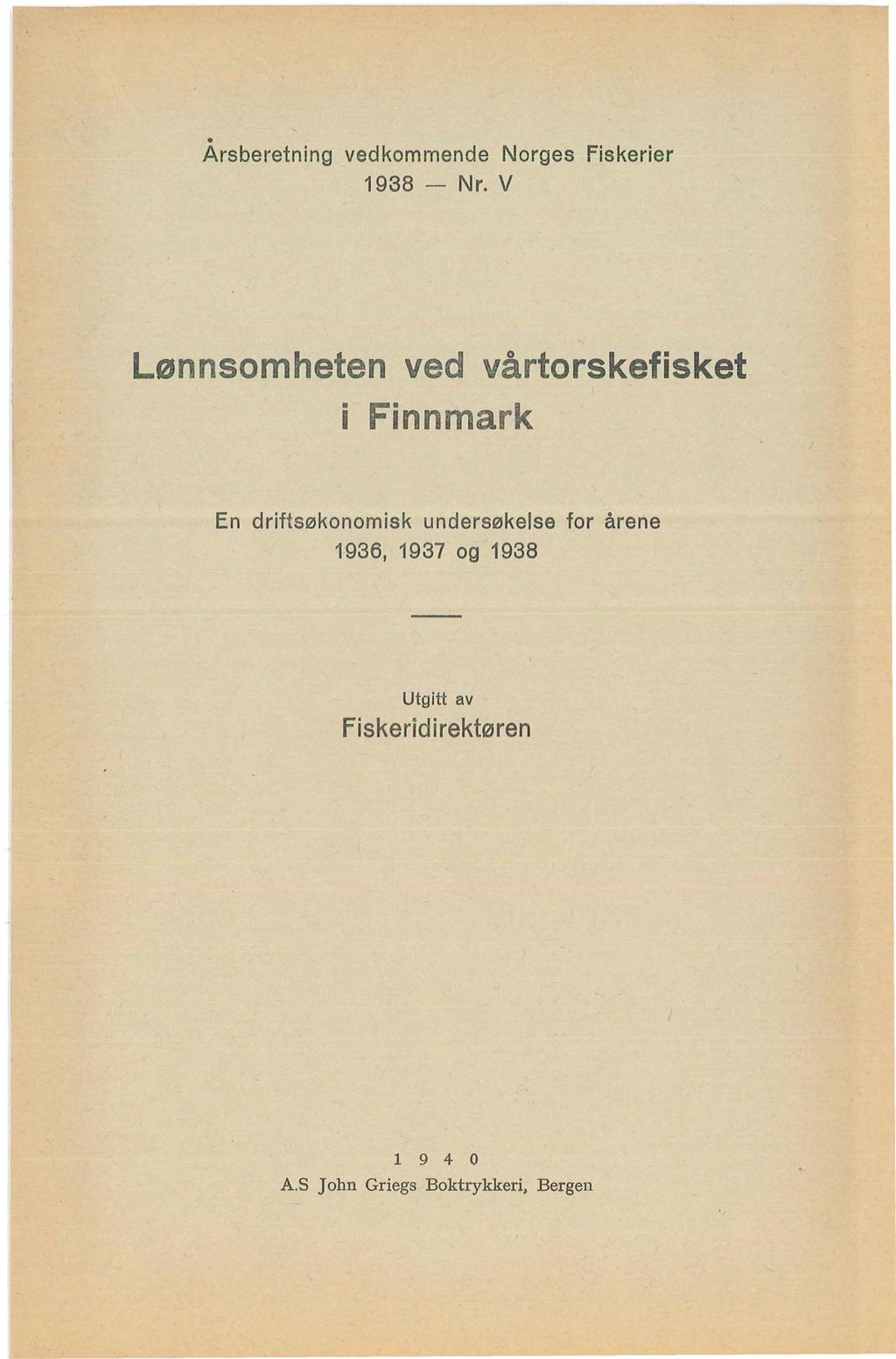 . Arsberetning vedkommende Norges Fiskerier 1938 - Nr.
