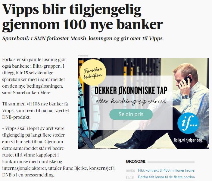 Digitalisering Over 100 banker inngår samarbeid om Vipps AS Over 100 sparebanker i Norge inngår samarbeid med DNB om å ta i bruk og videreutvikle DNBs