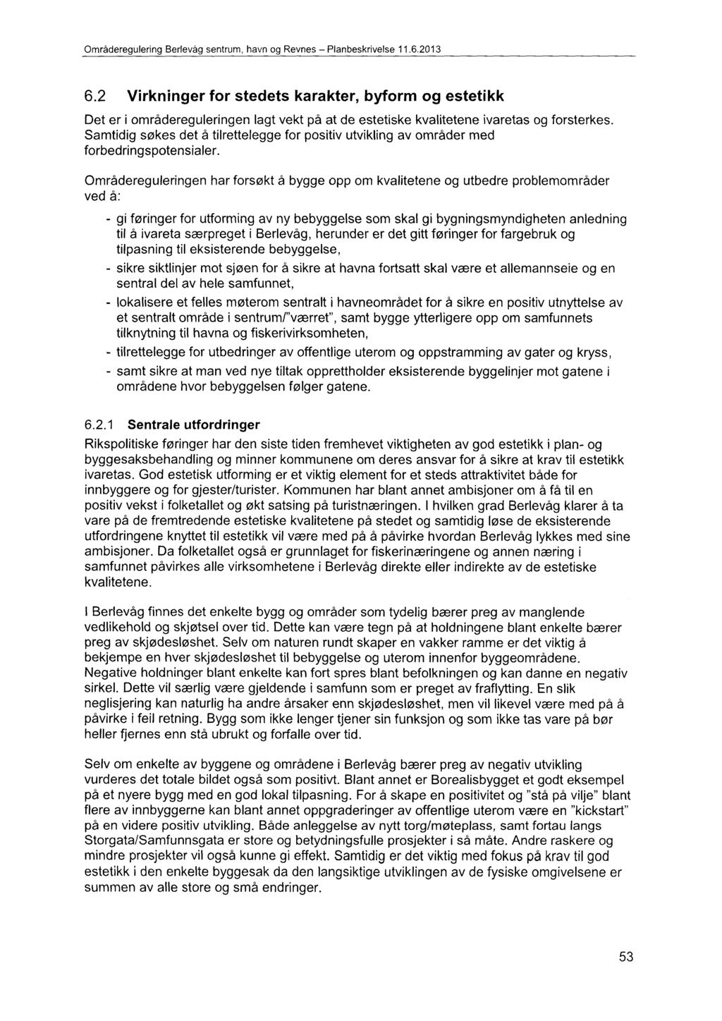 Områderegulering Berlevåg sentrum, havn og Revnes Planbeskrivelse 11.6.2013 6.