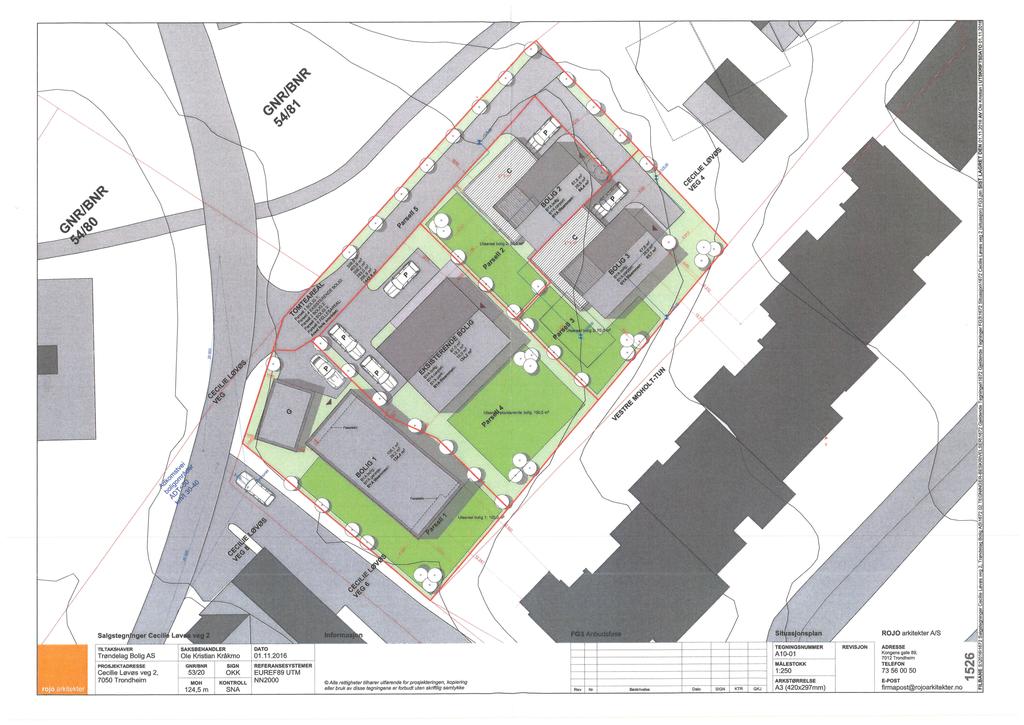 ROJO arkitekter AlS TEGIGSUMMER SAKSBEHADLER A1-1 REFERASESYSTEMER GR/BR SIG 53/2 EUREF89 UTM f--m-o-h--+-k-o-t-r-o-l-l-i 2 124,5 m SA Alle rettigheter tilhører utførende fr