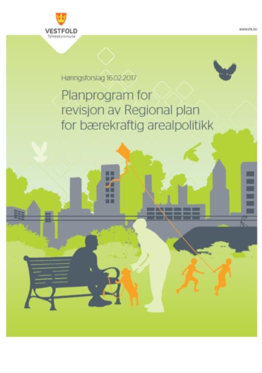 Regional plan for bærekraftig arealpolitikk - formålet med revisjonen Oppdatere og