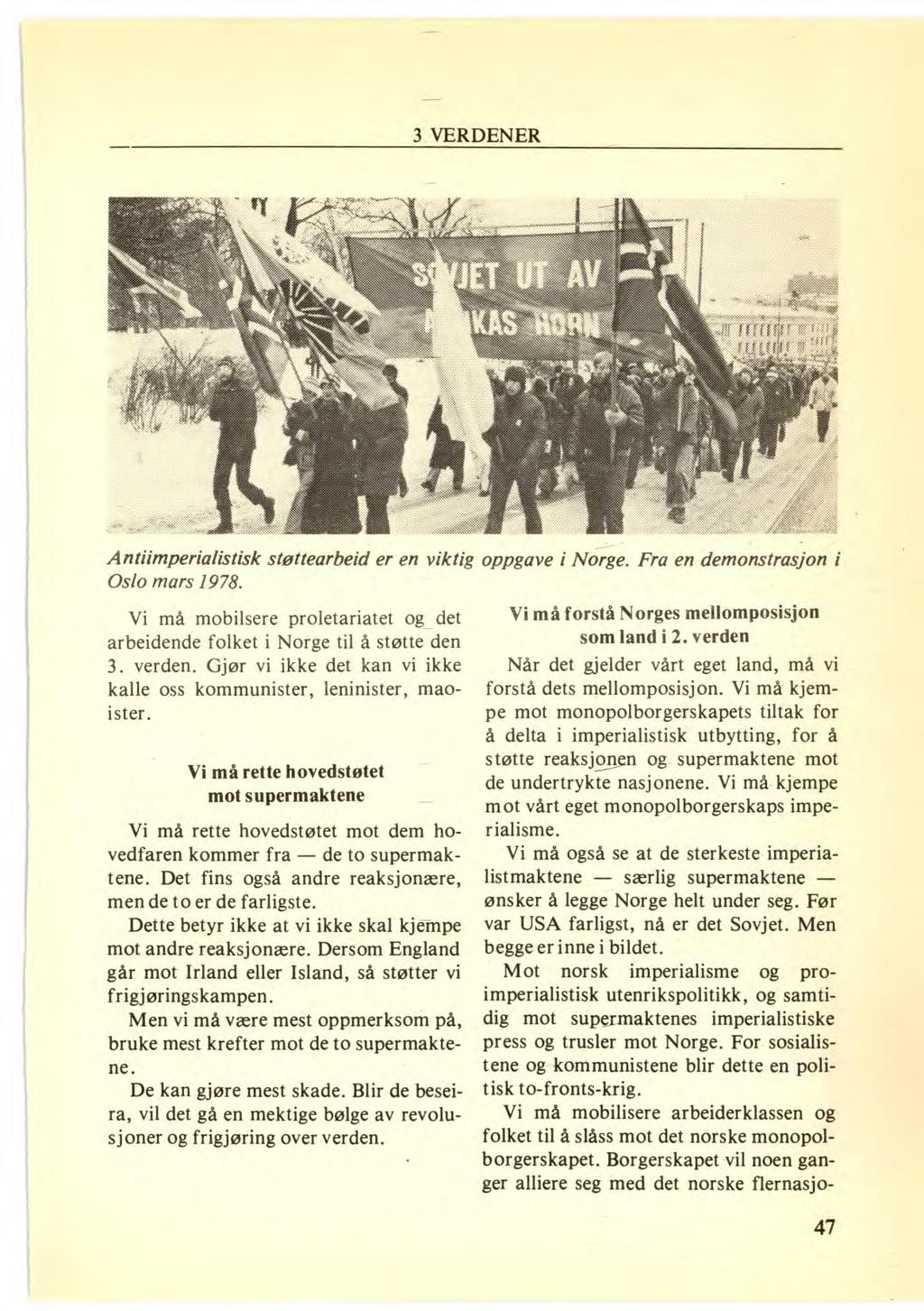 Antiimperialistisk støttearbeid er en viktig Oslo mars 1978. Vi må mobilsere proletariatet og det arbeidende folket i Norge til å støtte den 3. verden.