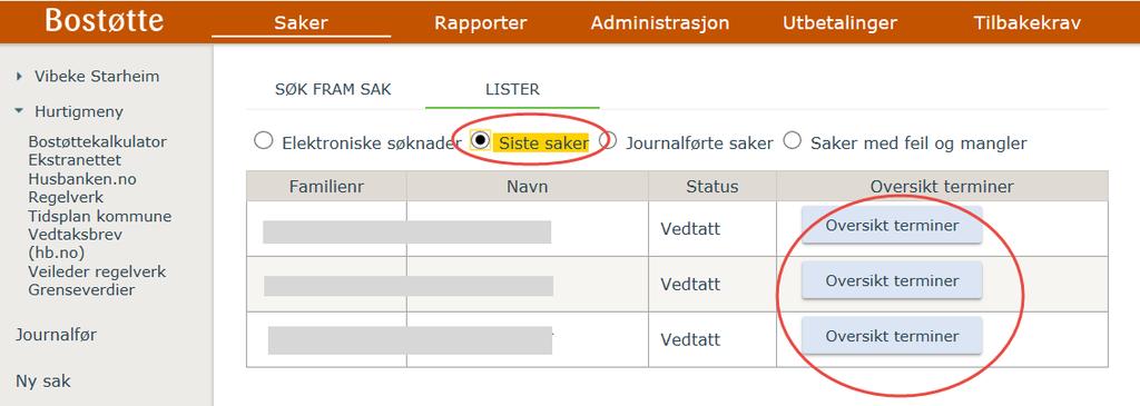 Siste saker Listen Siste saker viser de siste sakene du har behandlet eller sett på. Velg den saken du ønsker å se på ved å trykke på Oversikt terminer.